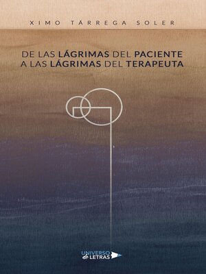 cover image of De las lágrimas del paciente a las lágrimas del terapeuta